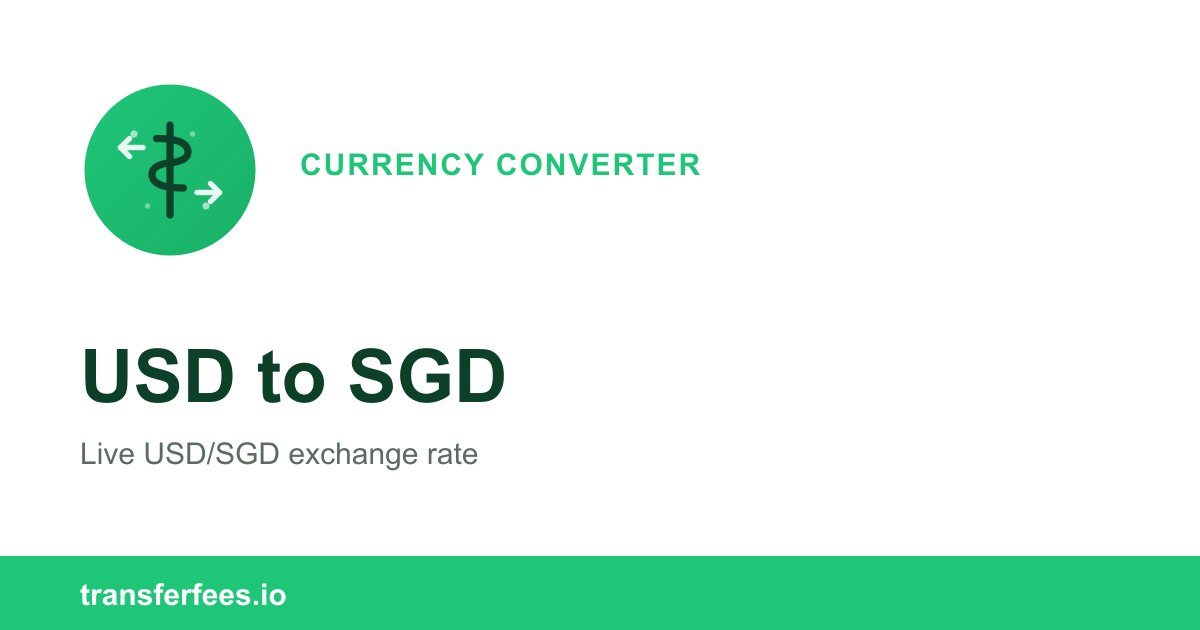 USD to SGD Today: Live US Dollar to Singapore Dollar Rate