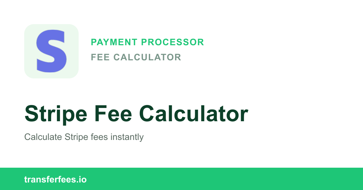 Stripe Fees Calculator 2026: 2.9% + $0.30 & All US Rates